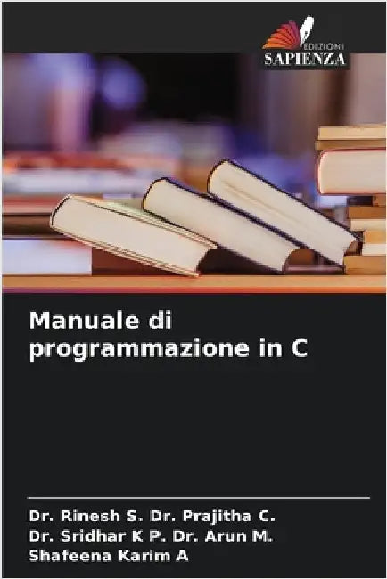 Manuale di programmazione in C by Prajitha C., Rinesh S.
