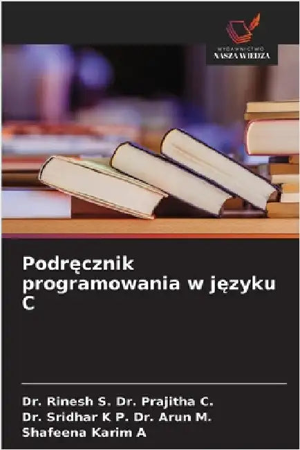 Podręcznik programowania w języku C by Rinesh S. Prajitha C.