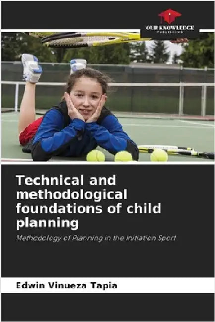 Technical and methodological foundations of child planning by Edwin Vinueza Tapia