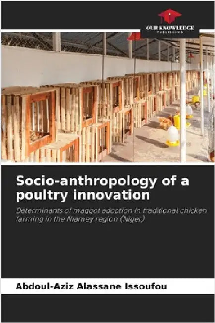 Socio-anthropology of a poultry innovation by Abdoul-Aziz Alassane Issoufou