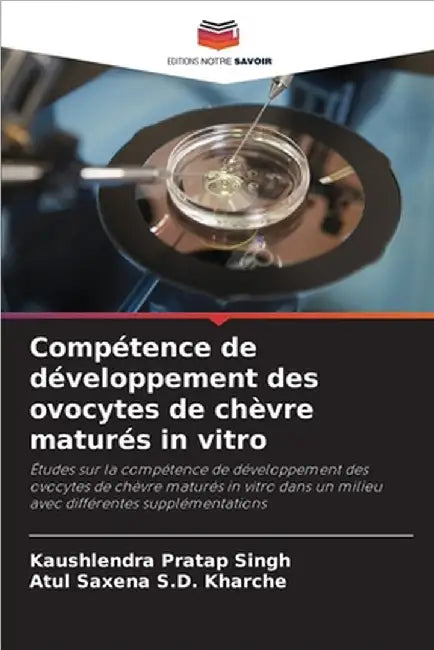 Compétence de développement des ovocytes de chèvre maturés in vitro by Singh, Kaushlendra Pratap