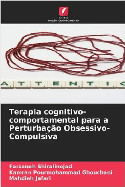 Terapia cognitivo-comportamental para a Perturbação Obsessivo-Compulsiva by Farzaneh Shiralinejad