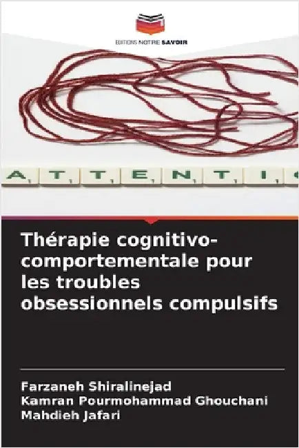 Thérapie cognitivo-comportementale pour les troubles obsessionnels compulsifs by Farzaneh Shiralinejad