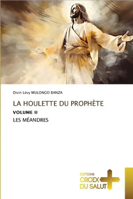 La Houlette Du Prophète by Divin Lévy Mulongo Banza