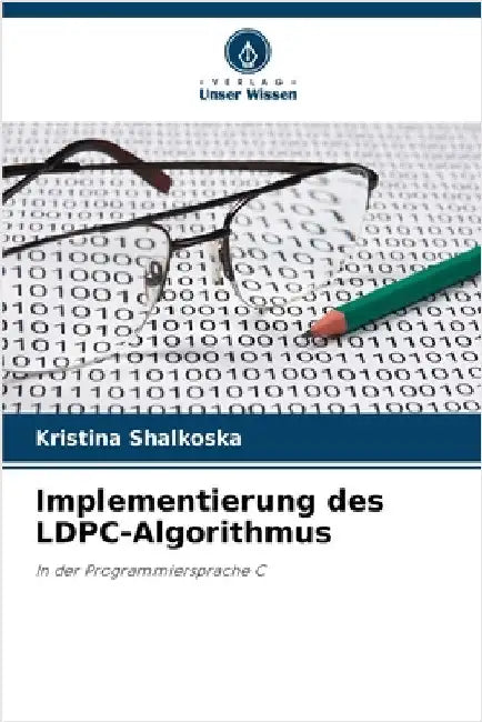 Implementierung des LDPC-Algorithmus by Shalkoska, Kristina