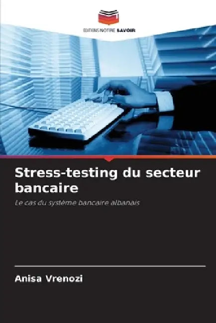 Stress-testing du secteur bancaire by Anisa Vrenozi