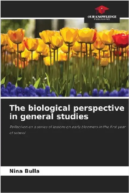 The biological perspective in general studies by Bulla, Nina