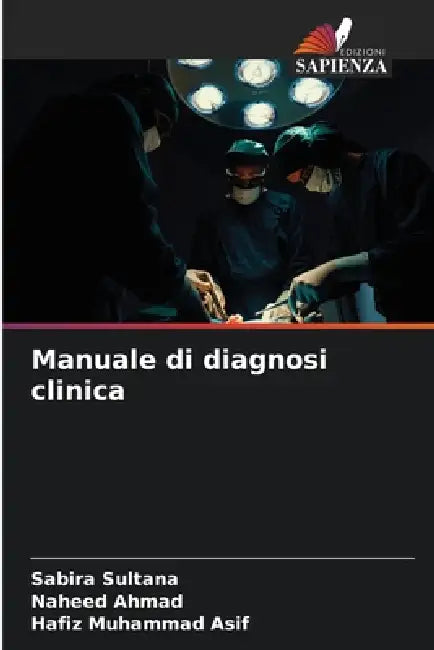 Manuale di diagnosi clinica by Sabira Sultana, Naheed Ahmad, Hafiz Muhammad Asif