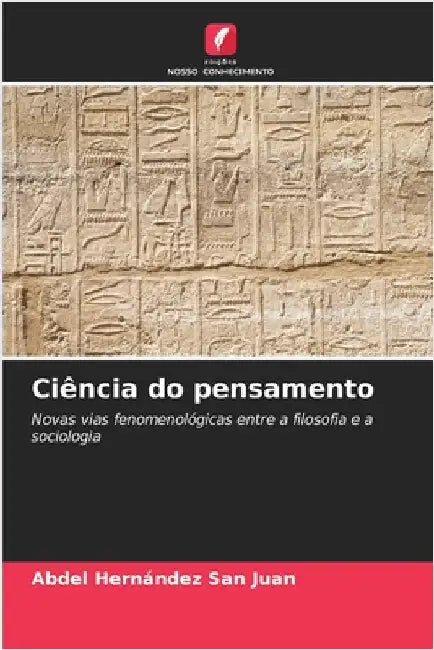 Ciência do pensamento by Abdel Hernández San Juan