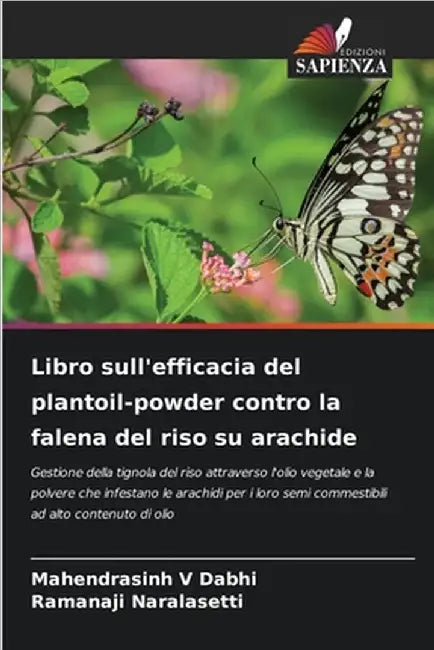 Libro sull'efficacia del plantoil-powder contro la falena del riso su arachide by V. Dabhi, Mahendrasinh