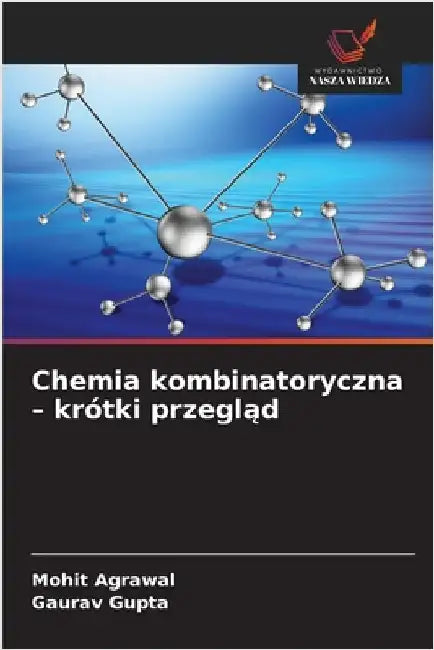 Chemia kombinatoryczna - krótki przegląd by Mohit Agrawal