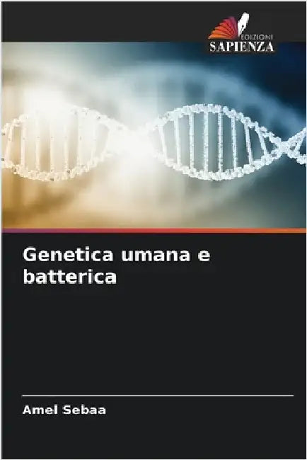 Genetica umana e batterica by Amel Sebaa