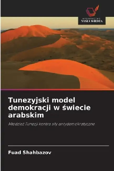 Tunezyjski model demokracji w świecie arabskim by Fuad Shahbazov