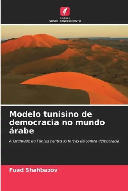 Modelo tunisino de democracia no mundo árabe by Fuad Shahbazov