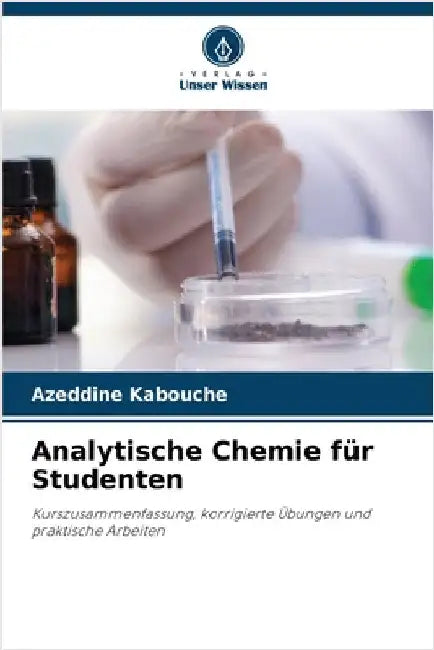 Analytische Chemie für Studenten by Azeddine Kabouche
