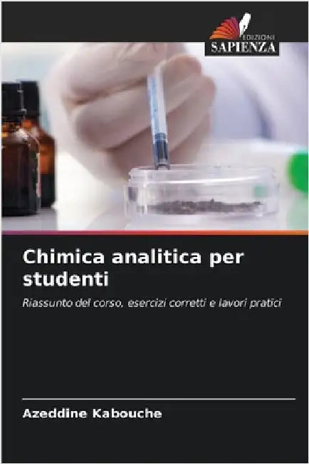 Chimica analitica per studenti by Kabouche, Azeddine