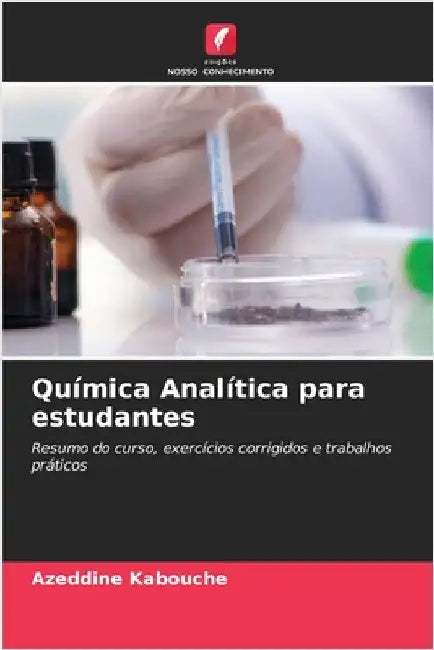 Química Analítica para estudantes by Kabouche, Azeddine