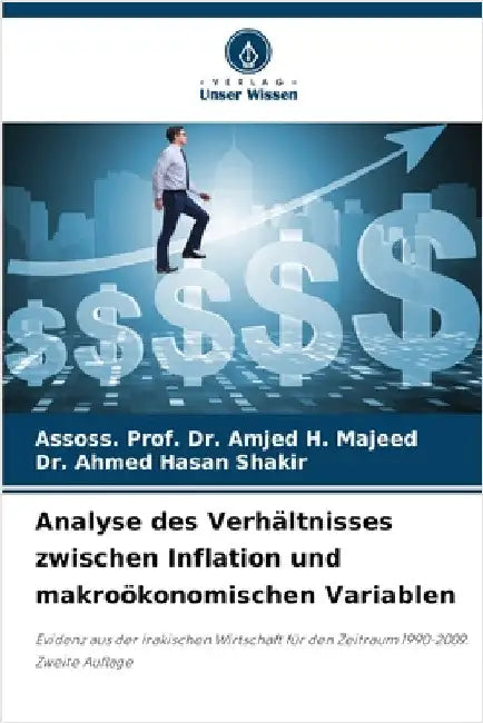 Analyse des Verhältnisses zwischen Inflation und makroökonomischen Variablen by Assoss Prof Amjed H. Majeed