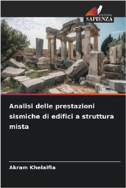 Analisi delle prestazioni sismiche di edifici a struttura mista by Akram Khelaifia