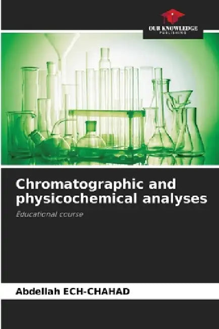 Chromatographic and physicochemical analyses by Abdellah Ech-Chahad