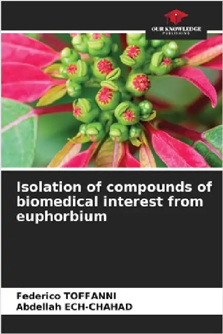 Isolation of compounds of biomedical interest from euphorbium by Toffanni, Federico
