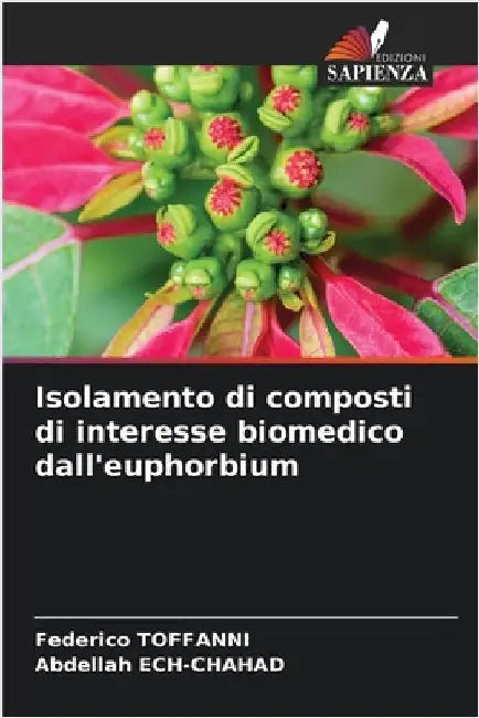 Isolamento di composti di interesse biomedico dall'euphorbium by Toffanni, Federico