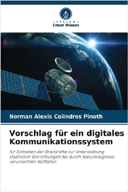 Vorschlag für ein digitales Kommunikationssystem by Colindres Pinoth, Norman Alexis