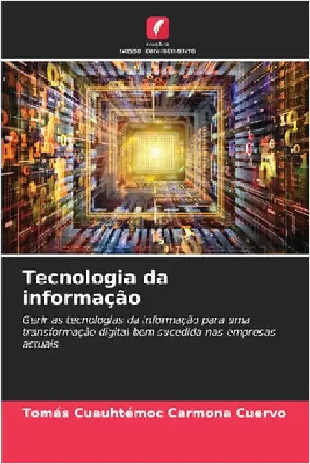 Tecnologia da informação by Tomás Cuauhtémoc Carmona Cuervo
