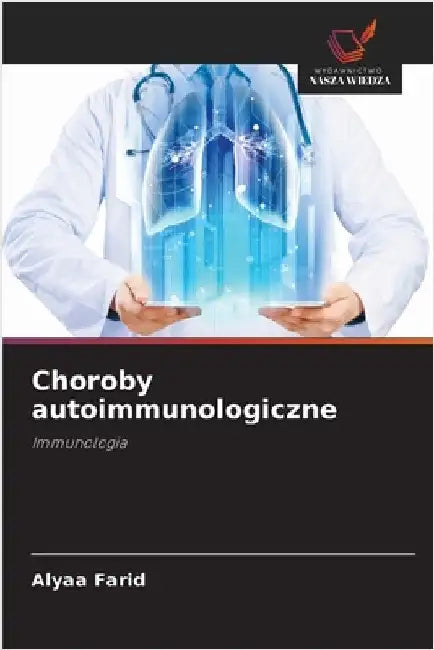 Choroby autoimmunologiczne by Alyaa Farid