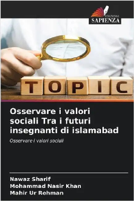 Osservare i valori sociali Tra i futuri insegnanti di islamabad by Sharif, Nawaz