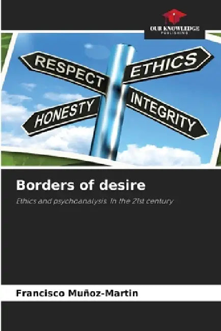 Borders of desire by Francisco Muñoz-Martin