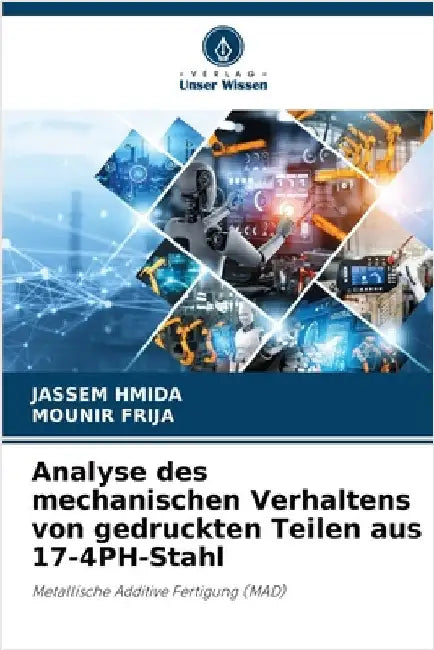 Analyse des mechanischen Verhaltens von gedruckten Teilen aus 17-4PH-Stahl by Jassem Hmida