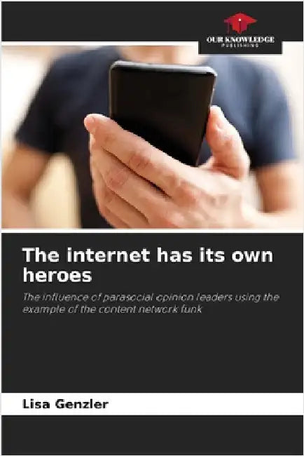 The internet has its own heroes by Genzler, Lisa