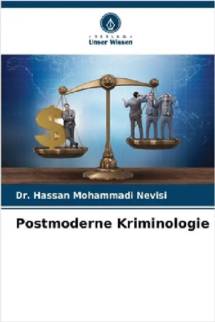 Postmoderne Kriminologie by Mohammadi Nevisi, Hassan