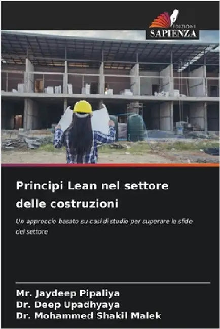 Principi Lean nel settore delle costruzioni by Pipaliya, Jaydeep