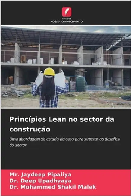 Princípios Lean no sector da construção by Pipaliya, Jaydeep