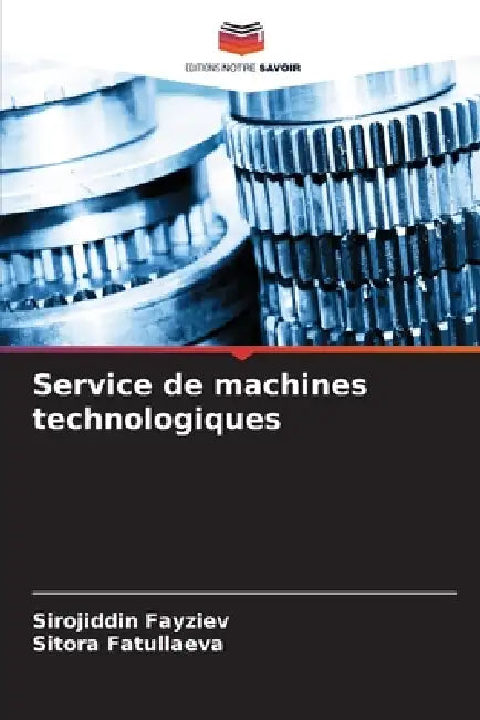 Service de machines technologiques by Sirojiddin Fayziev, Sitora Fatullaeva