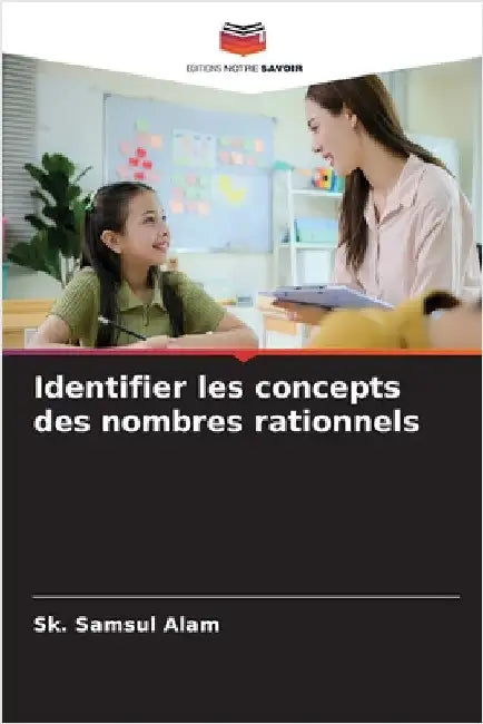 Identifier les concepts des nombres rationnels by Sk Samsul Alam