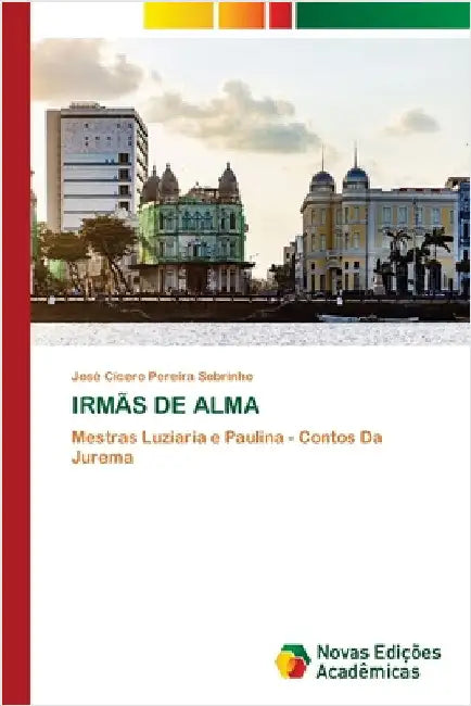 Irmãs de Alma by José Cícero Pereira Sobrinho