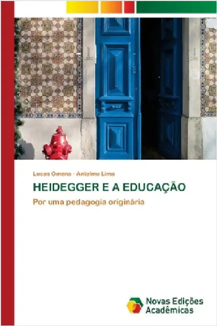 Heidegger E a Educação by Lucas Omena