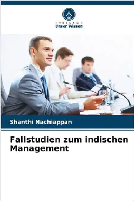 Fallstudien zum indischen Management by Nachiappan, Shanthi