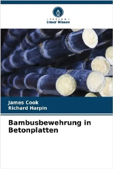 Bambusbewehrung in Betonplatten by Cook, James