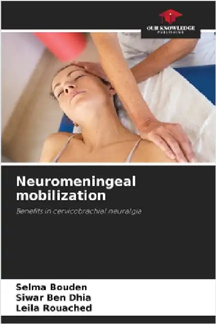 Neuromeningeal mobilization by Selma Bouden
