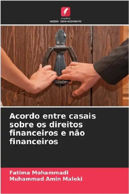 Acordo entre casais sobre os direitos financeiros e não financeiros by Mohammadi, Fatima