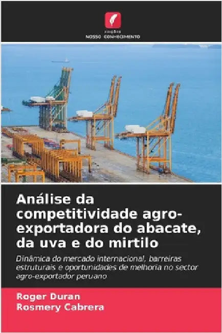 Análise da competitividade agro-exportadora do abacate, da uva e do mirtilo by Roger Duran