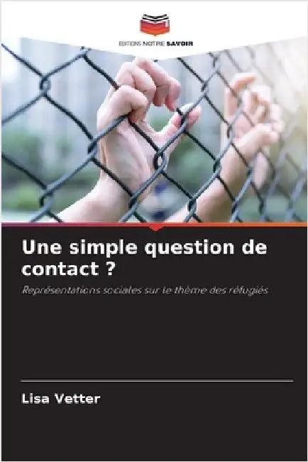 Une simple question de contact ? by Vetter, Lisa
