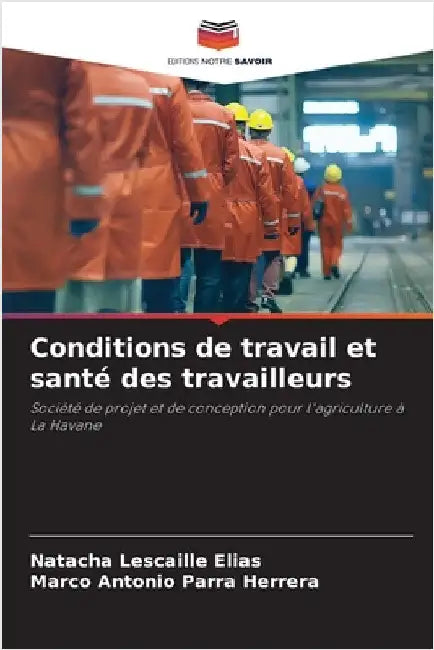 Conditions de travail et santé des travailleurs by Natacha Lescaille Elias