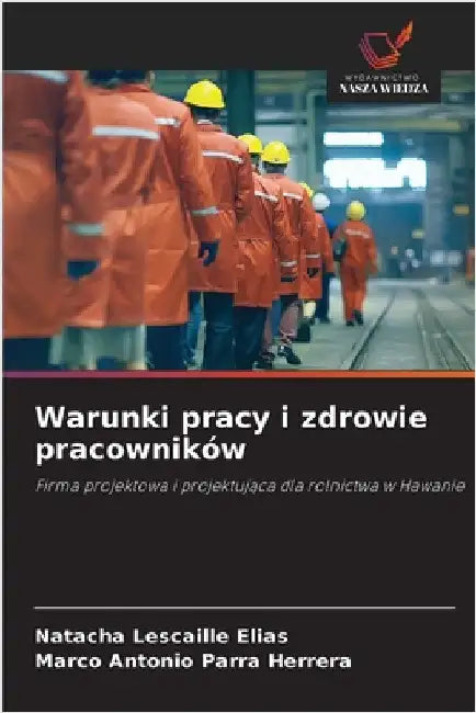 Warunki pracy i zdrowie pracowników by Natacha Lescaille Elias