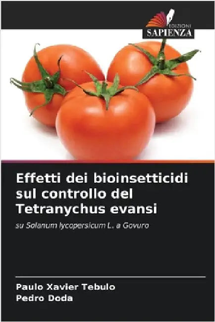 Effetti dei bioinsetticidi sul controllo del Tetranychus evansi by Tebulo, Paulo Xavier