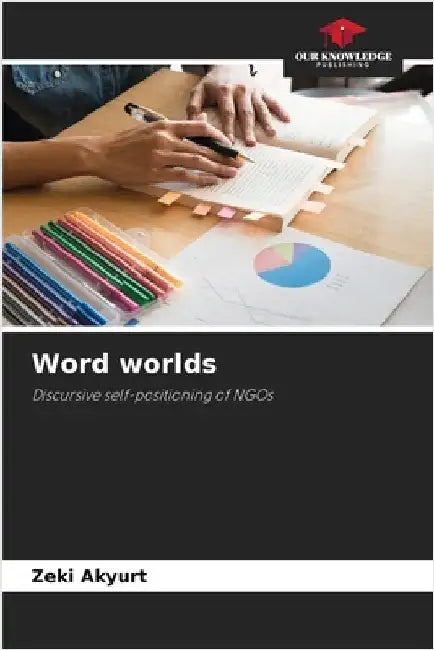 Word worlds by Zeki Akyurt